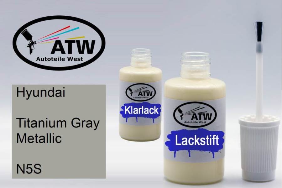 Hyundai, Titanium Gray Metallic, N5S: 20ml Lackstift + 20ml Klarlack - Set, von ATW Autoteile West.